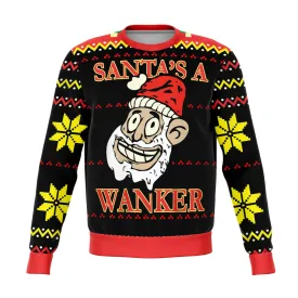 Santa's a Wanker Funny Ugly  Christmas Sweater